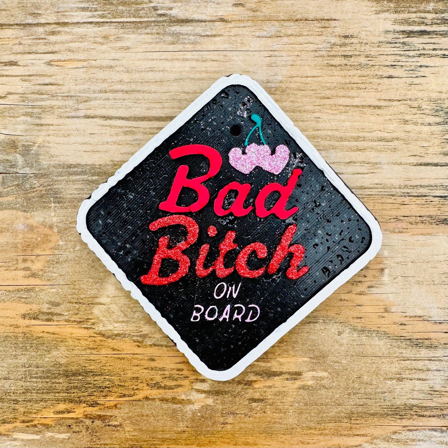 **Custom** “Bad B*tch on Board” Car Freshie