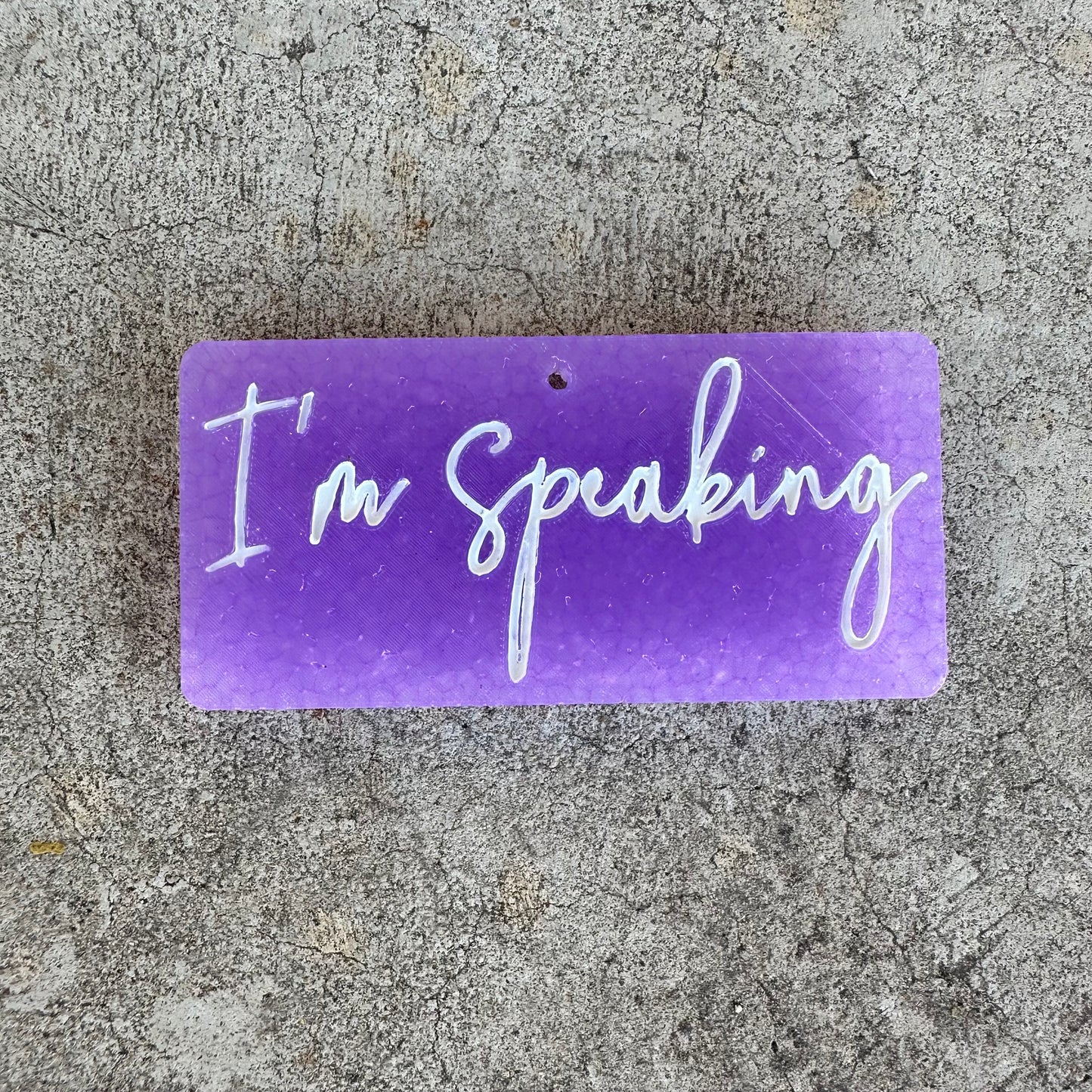 **Custom** "I’m Speaking” Car Freshie