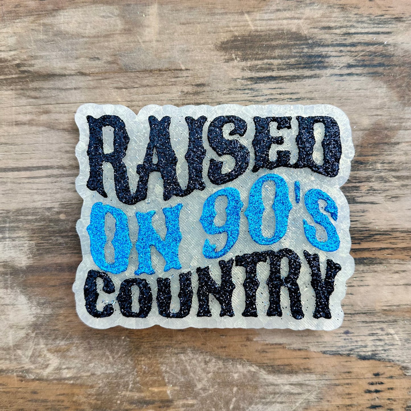 **Custom** "Raised on 90s Country" Car Freshie