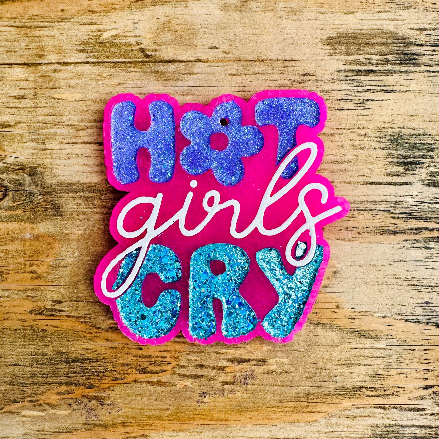 **Custom** “Hot Girls Cry” Car Freshie